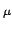 $\scriptstyle \mu$