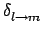 $ \delta_{{l\rightarrow m}}^{}$